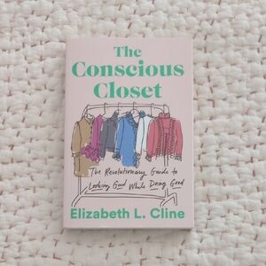 The Conscious Closet Book by Elizabeth L. Cline